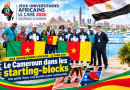 Jeux universitaires africains – Le Caire 2026 :Le Cameroun dans les starting-blocks