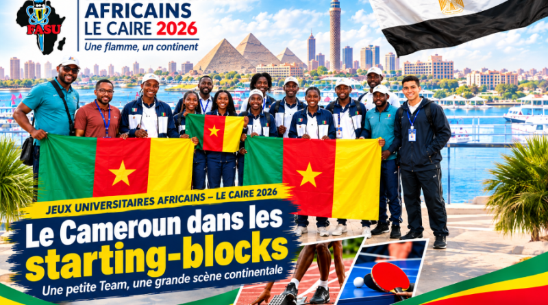 Jeux universitaires africains – Le Caire 2026 :Le Cameroun dans les starting-blocks